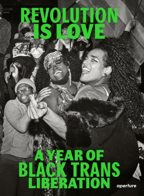 Revolution is Love: A Year of Black Trans Liberation av Rivera &amp; Street Jean