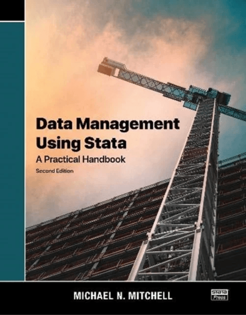 Data Management Using Stata av Michael N. (UCLA Academic Technology Services Consulting Group Los Angeles California USA) Mitchell