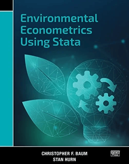 Environmental Econometrics Using Stata av Christopher F. Baum, Stan Hurn
