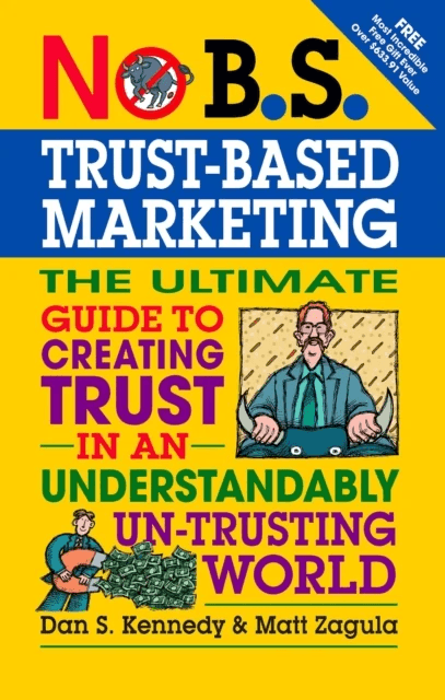 No B.S.Trust-Based Marketing av Dan Kennedy, Matt Zagula