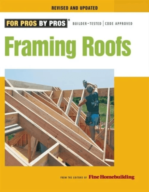 Framing Roofs, Revised and Updated av Fine Homebuilding