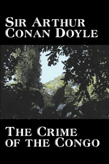 The Crime of the Congo by Arthur Conan Doyle, History, Africa av Arthur Conan Doyle