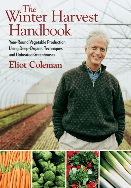 The Winter Harvest Handbook av Eliot Coleman