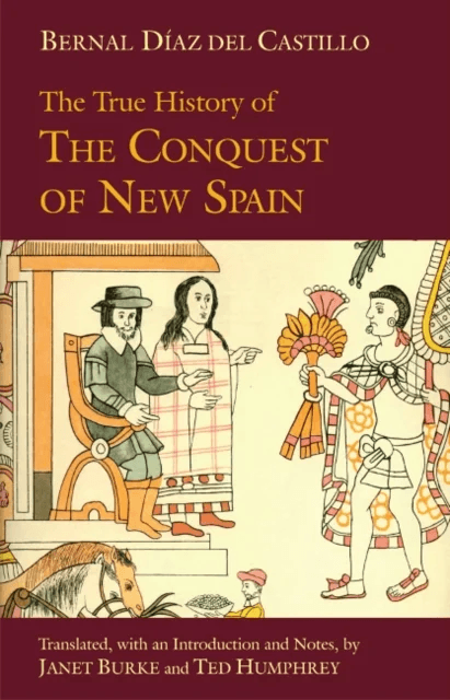 The True History of The Conquest of New Spain av Bernal Díaz del Castillo
