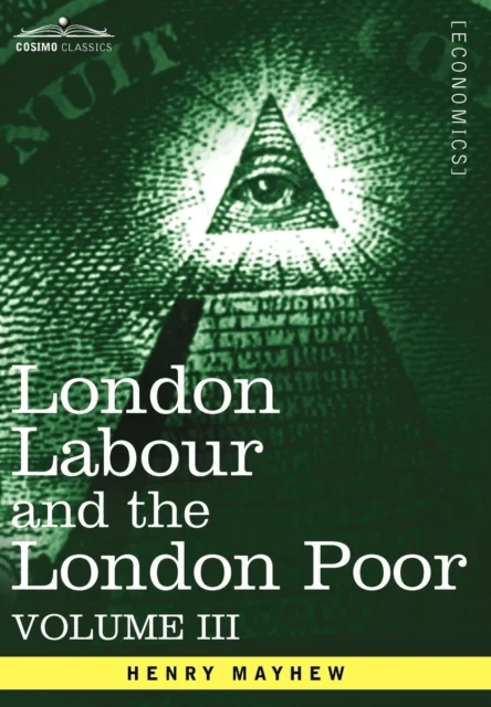 London Labour and the London Poor av Henry Mayhew