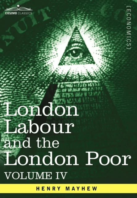 London Labour and the London Poor av Henry Mayhew