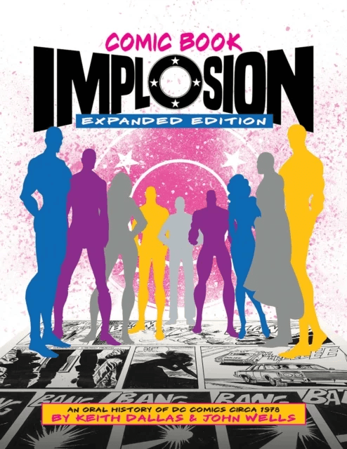 Comic Book Implosion (Expanded Edition) av Keith Dallas, John Wells
