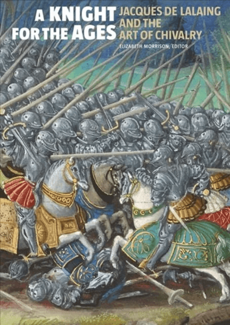 A Knight for the Ages - Jacques de Lalaing and the Art of Chivalry av Elizabeth Morrison