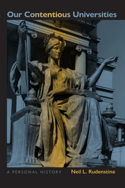 Our Contentious Universities av Neil L. Rudenstine