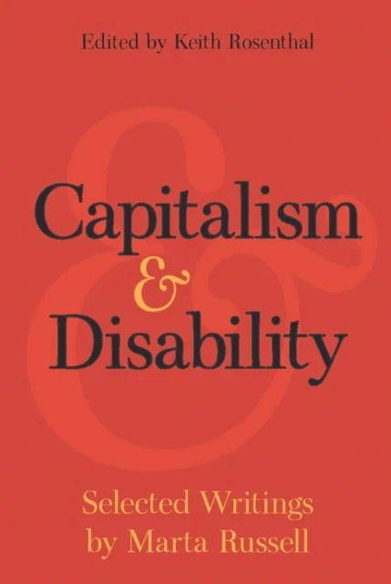 Capitalism and Disability av Marta Russell