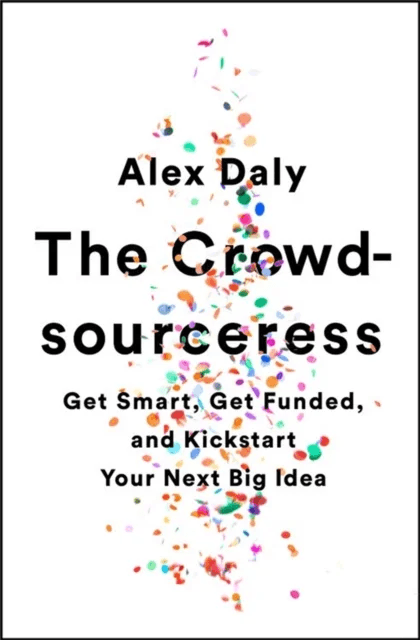 The Crowdsourceress av Alex Daly