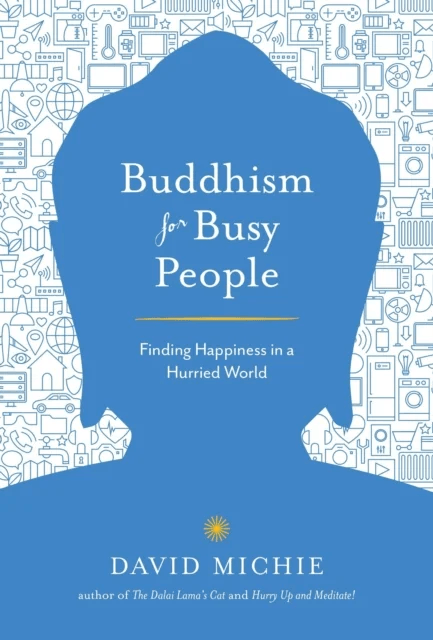 Buddhism for Busy People av David Michie
