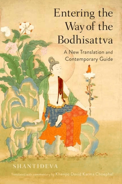 Entering the Way of the Bodhisattva av Shantideva, Khenpo David Karma Choephel