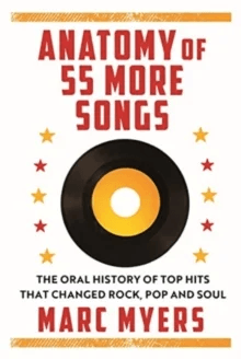 Anatomy of 55 Hit Songs av Marc Myers