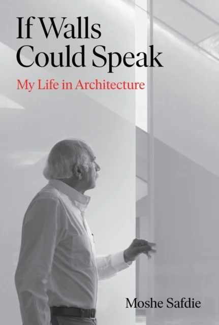 If Walls Could Speak av Moshe Safdie
