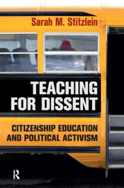 Teaching for Dissent av Sarah Marie Stitzlein