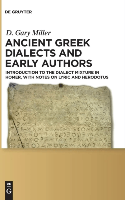 Ancient Greek Dialects and Early Authors av D. Gary Miller