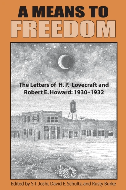 A Means to Freedom av H P Lovecraft, Robert E Howard