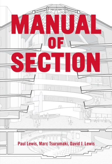 Manual of Section av Paul Lewis, Marc Tsurumaki, David J. Lewis