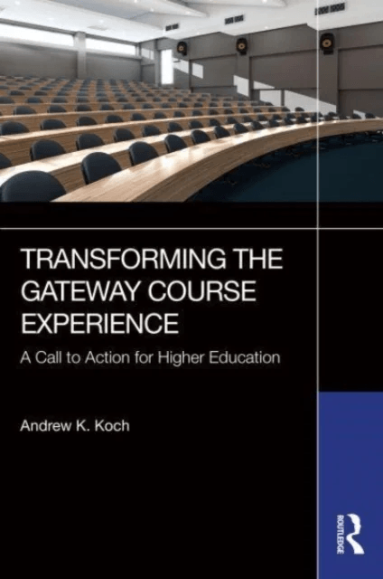 Transforming the Gateway Course Experience av Andrew K. Koch