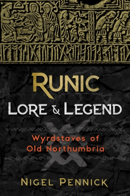 Runic Lore and Legend av Nigel Pennick