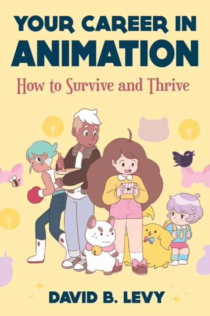 Your Career in Animation (2nd Edition) av David B. Levy