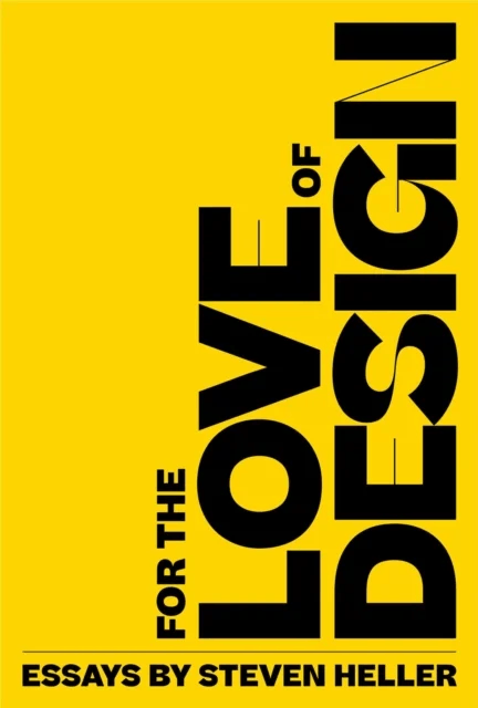 For the Love of Design av Steven Heller