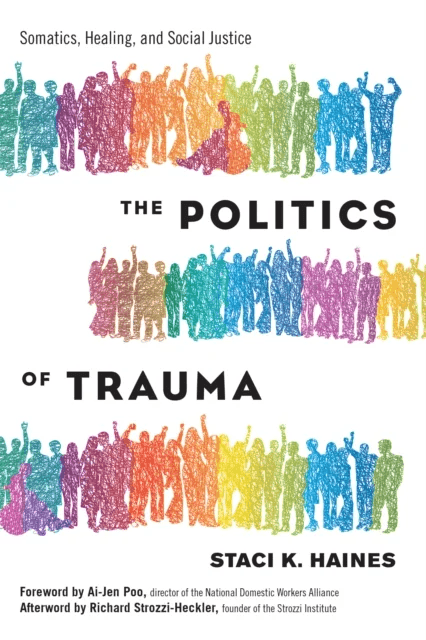 Politics of Trauma,The av Staci Haines