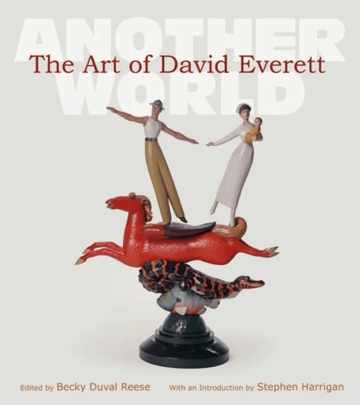 The Art of David Everett Volume 25 av Becky Duval Reese, Stephen Harrigan, Richard Holland