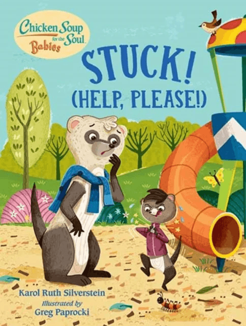 Chicken Soup for the Soul BABIES: Stuck! (Help Please!) av Karol Ruth Silverstein, Greg Paprocki
