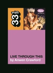 Hole's Live Through This av Anwen Crawford
