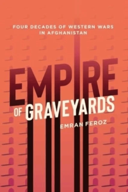 Graveyard Empire av Emran Feroz