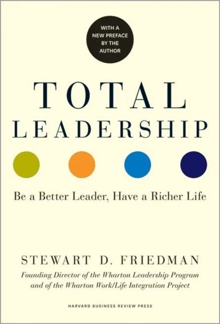 Total Leadership av Stewart D. Friedman
