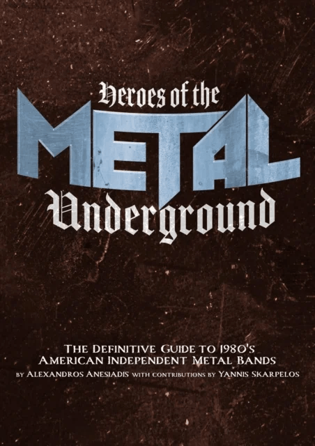 Heroes of the Metal Underground av Alexandros Anesiadis