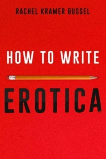 How to Write Erotica av Rachel Kramer Bussel