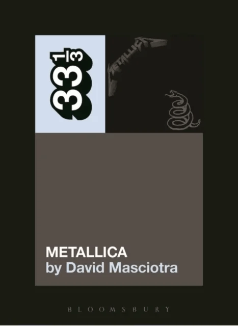 Metallica's Metallica av David (Independent Scholar USA) Masciotra