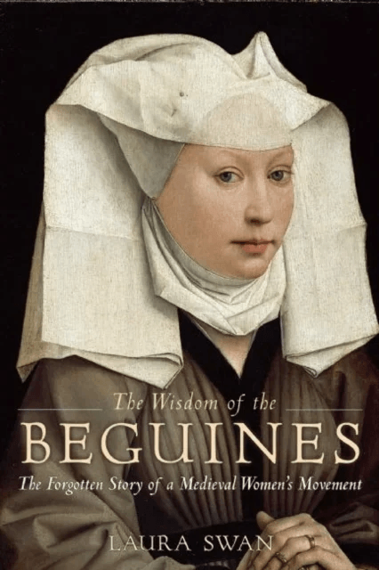 The Wisdom of the Beguines av Laura Swan