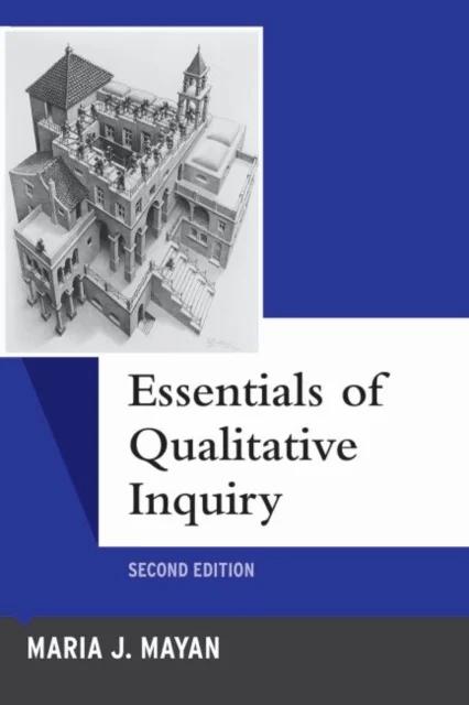 Essentials of Qualitative Inquiry av Maria J. Mayan