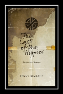 The Last Of The Hippies av Penny Rimbaud