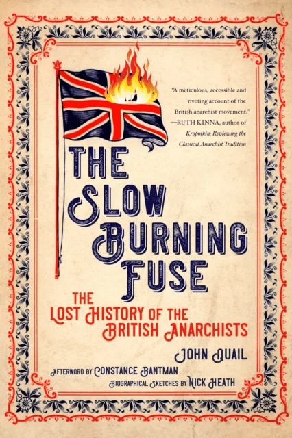 The Slow Burning Fuse av John Quail, Constance Bantman, Nick Heath