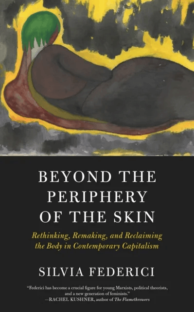 Beyond The Periphery Of The Skin av Silvia Federici