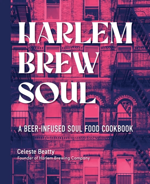 Harlem. Brew. Soul. av Celeste Beatty