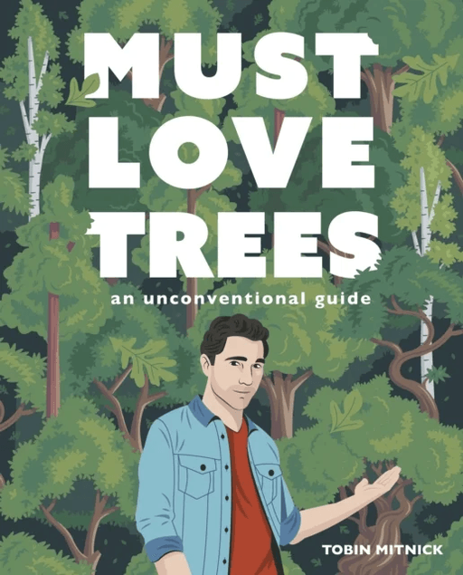 Must Love Trees av Tobin Mitnick