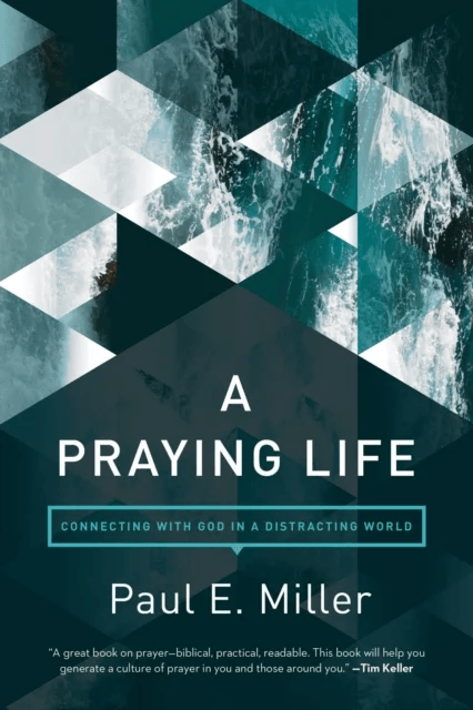 Praying Life, A av Paul Miller