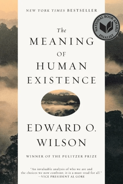 The Meaning of Human Existence av Edward O. Wilson