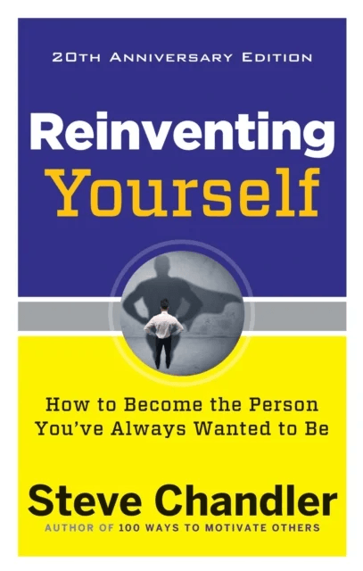 Reinventing Yourself - 20th Anniversary Edition av Steve (Steve Chandler) Chandler