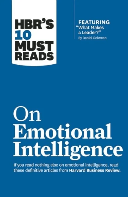 HBR's 10 Must Reads on Emotional Intelligence (with featured article "What Makes a Leader?" by Danie av Daniel Goleman, Richard E. Boya