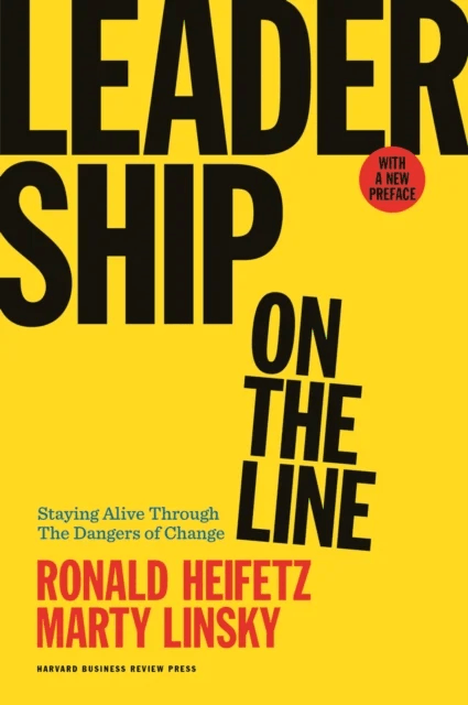 Leadership on the Line, With a New Preface av Ronald A. Heifetz, Marty Linsky