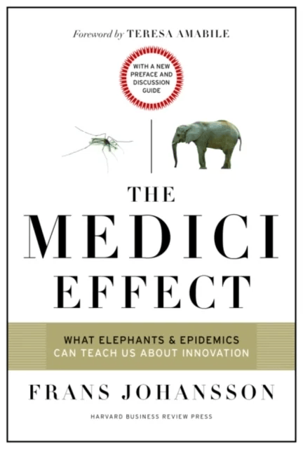 The Medici Effect, With a New Preface and Discussion Guide av Frans Johansson