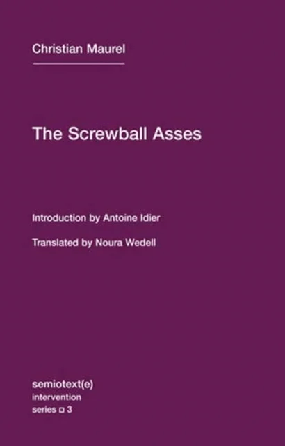 The Screwball Asses av Christian Maurel, Antoine Idier